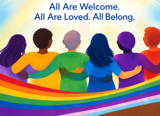 Diverse people standing arm in arm above colorful rainbow stripes, with the message “All Are Welcome. All Are Loved. All Belong.”